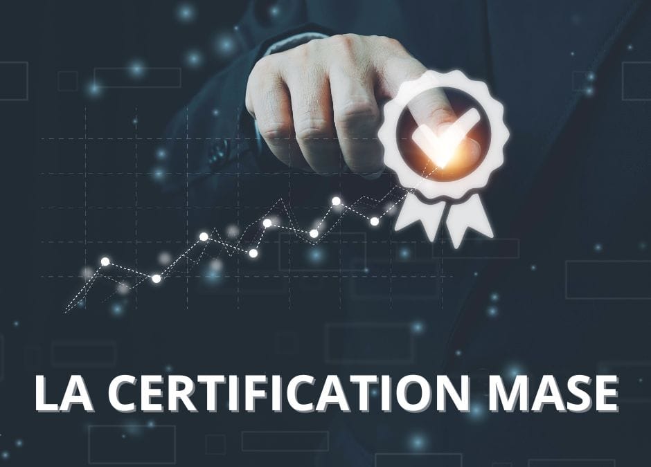 Mettez en avant la qualité et la sécurité avec la certification MASE